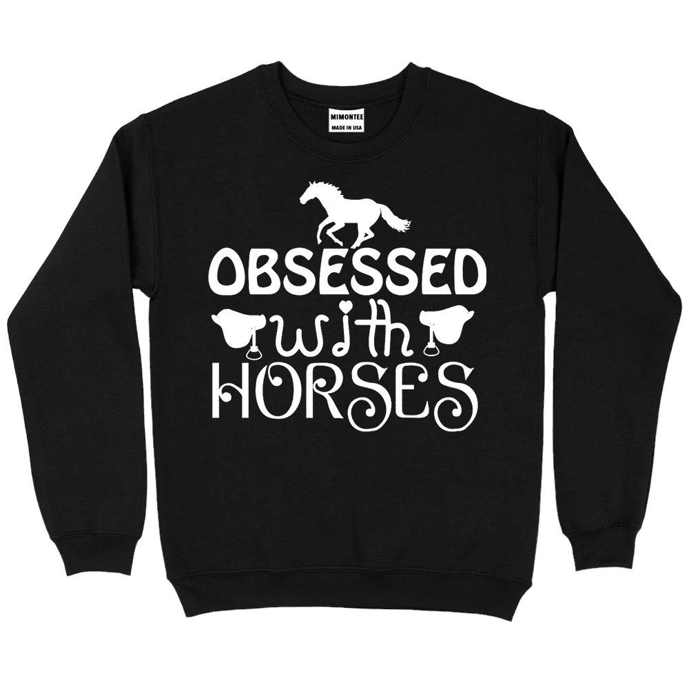 Obsessed With Horses SweatShirt - Black Obsessed With Horses SweatShirt - Black