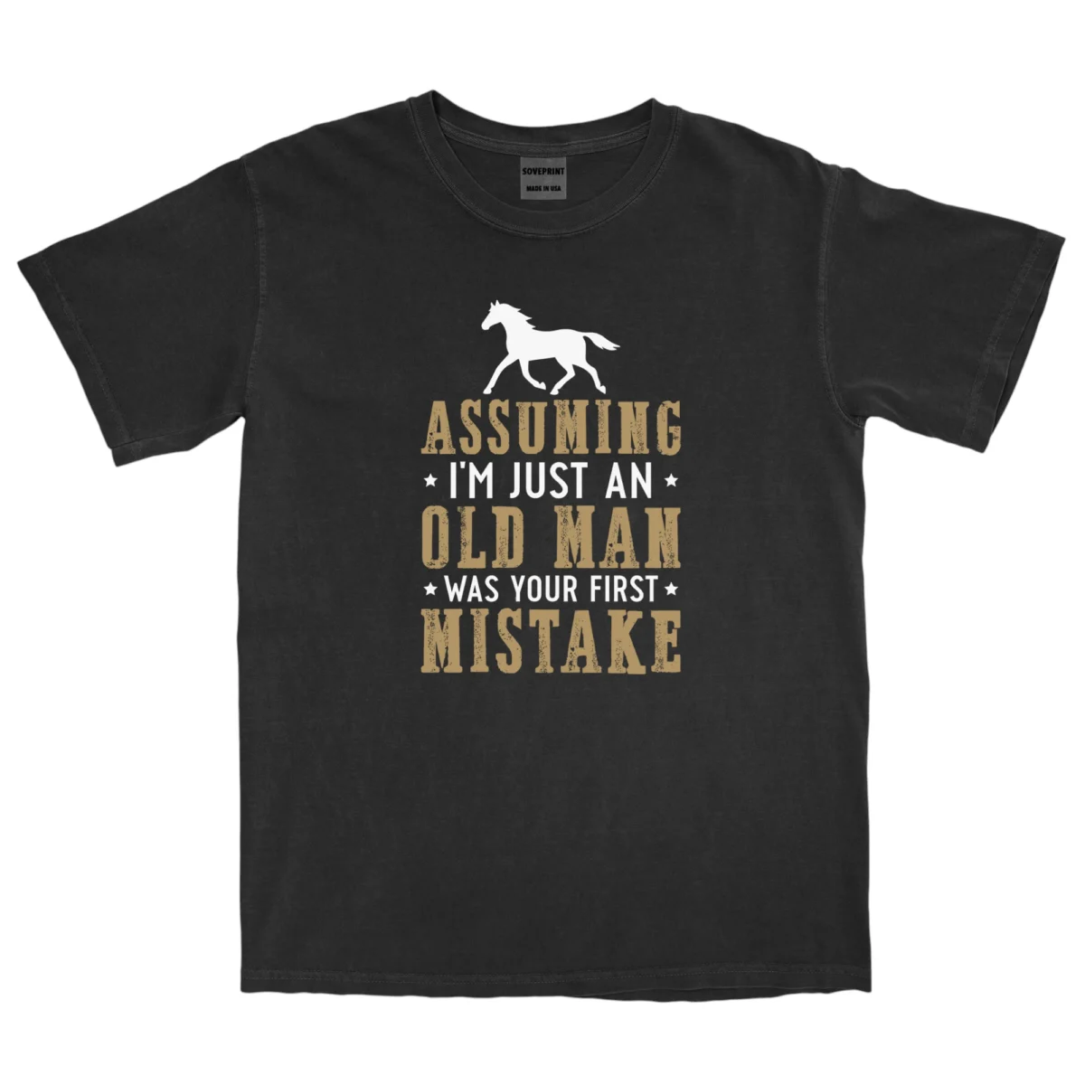 Assuming I’m Just An Old Man Was Your First Mistake Unisex Comfort Colors T-shirts