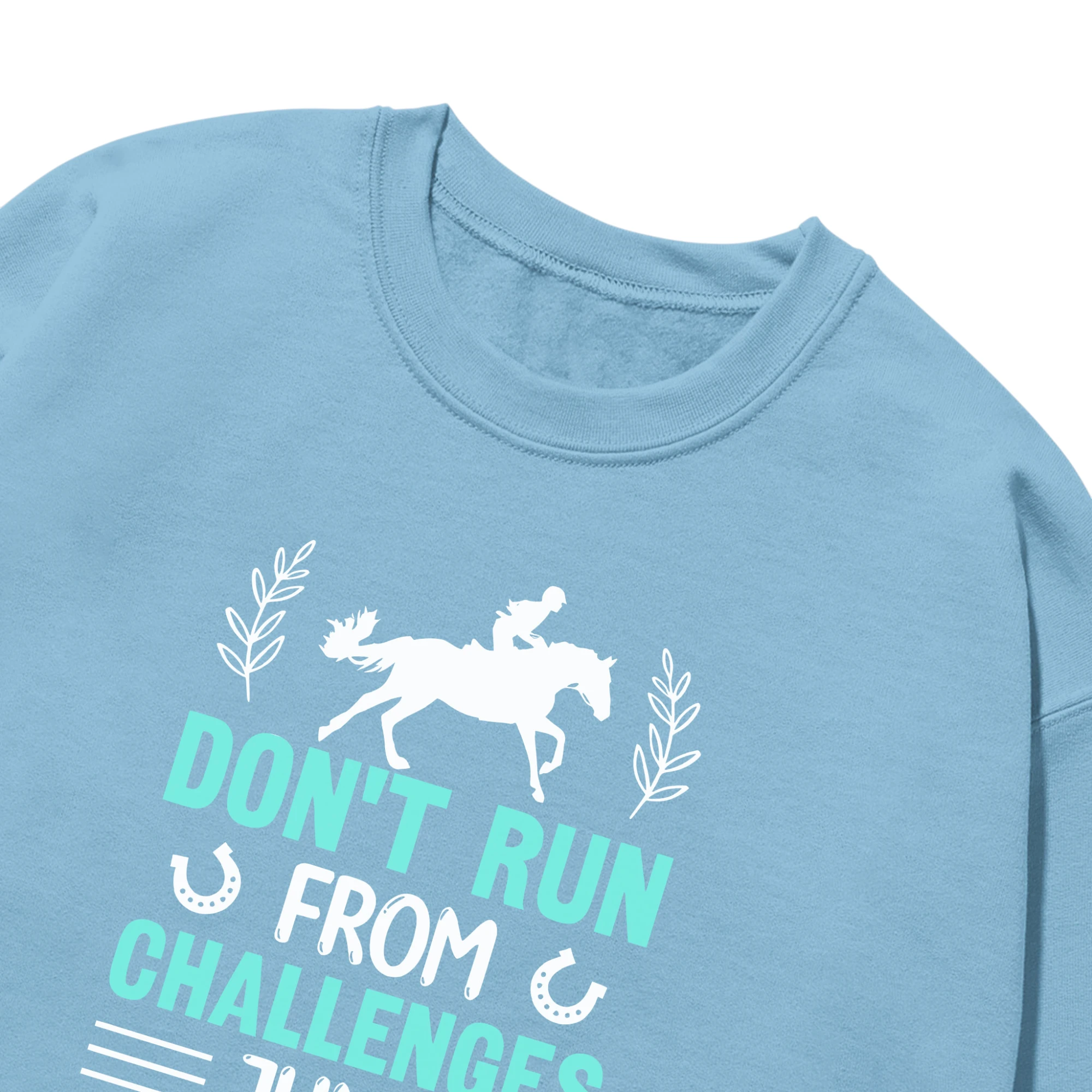 Don’t Run From Challenges Jump Over Them Unisex Sweatshirt Don’t Run From Challenges Jump Over Them Unisex Sweatshirt