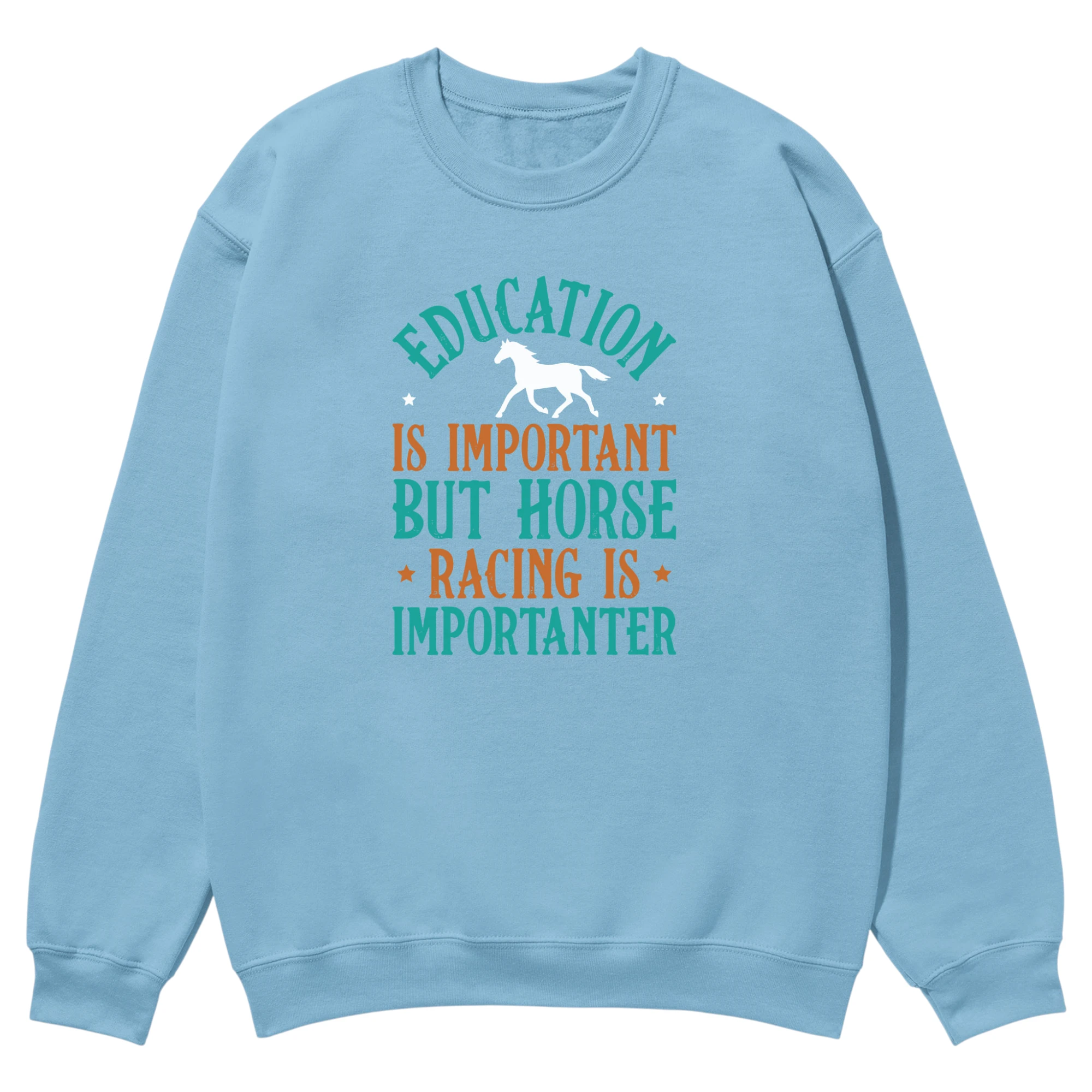 Education Is Important But Horse Racing Is Importanter Unisex Sweatshirt Education Is Important But Horse Racing Is Importanter Unisex Sweatshirt