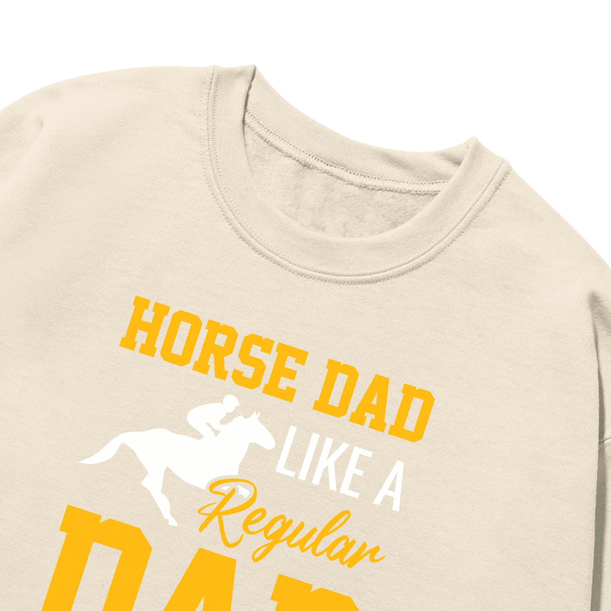 Horse Dad Like A Regular Dad But Cooler Unisex Sweatshirt Horse Dad Like A Regular Dad But Cooler Unisex Sweatshirt
